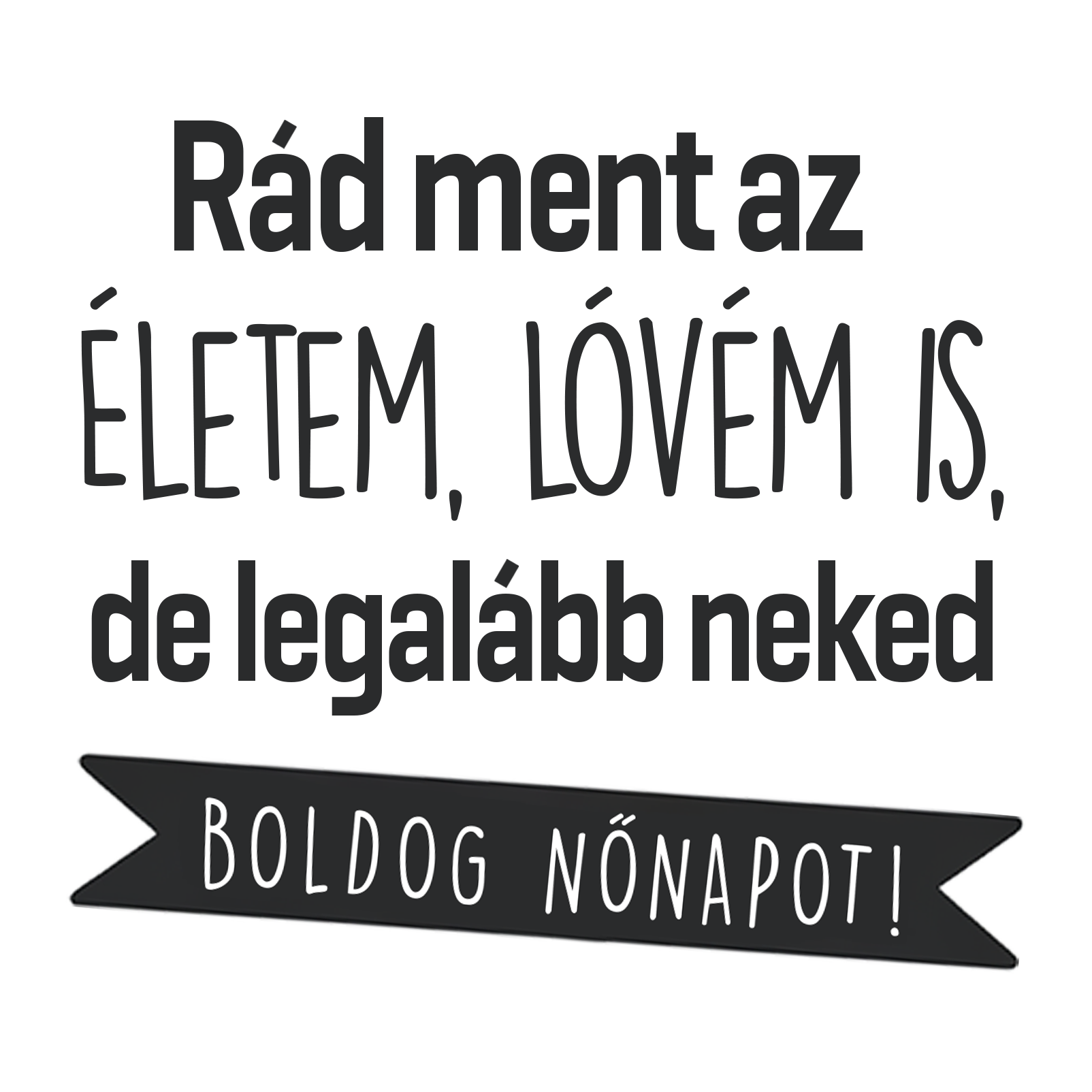 Rád ment az - Nőnap 2025.png